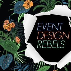 The 2018 Design Issue: Event Design Rebels